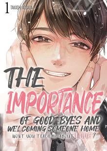 The Importance of Good-byes and Welcoming Someone Home -Won’t You Teach Me About Love?