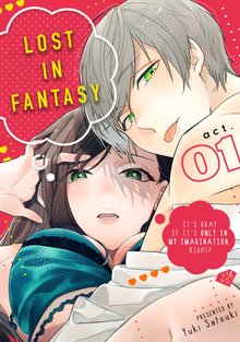Lost In Fantasy -It’s Okay If It’s Only In My Imagination， Right?-