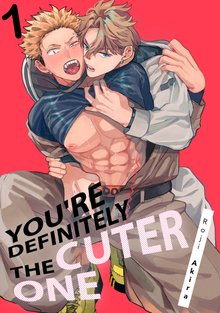 You’re Definitely The Cuter One