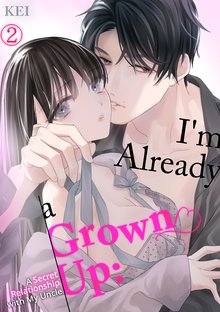 I'm Already a Grown Up: A Secret Relationship with My Uncle Manga
