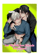 Are We Still Just Friends Tomorrow?