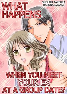 What happens when you meet your ex at a group date?