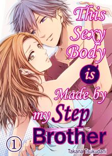 This Sexy Body is Made by my Step Brother