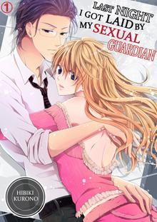 Last night I got laid by my 'sexual' guardian'