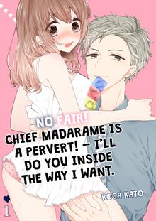 No fair! Chief Madarame is a pervert!
