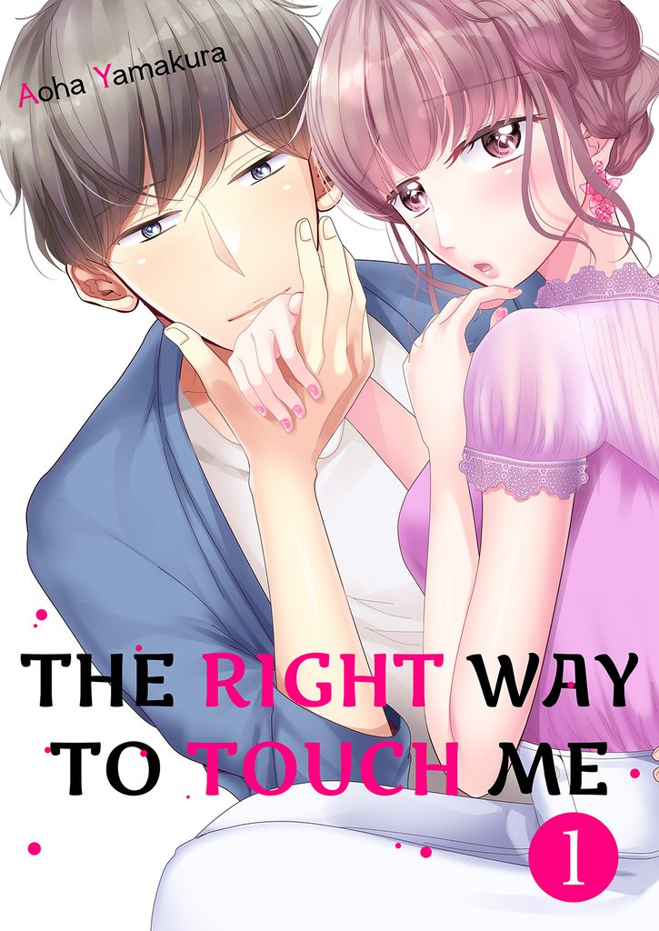 Free Books] The Right Way To Touch Me｜｜Read Free Official Manga  Online!