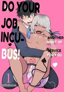 Do Your Job, Incubus! ~Another Night of Naughty Service for You