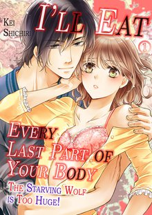 I’ll Eat Every Last Part of Your Body: The Starving Wolf is Too Huge!