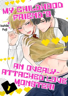 My Childhood Friend's an Overly-Attached Love Monster!
