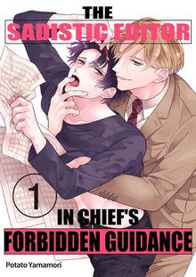 The Sadistic Editor in Chief’s Forbidden Guidance