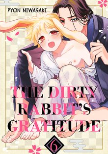 Free Books] The Dirty Rabbit's Gratitude｜MANGA.CLUB