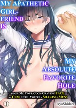 My apathetic girlfriend is my absolute favorite hole -Show me your cock-craving face and cum until you’re a soaking mess