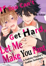 If You Can’t Get Hard, Let Me Make You Pant: A Sadistic Playboy’s Godlike Technique