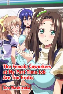 The female coworkers at my part time job are too erotic