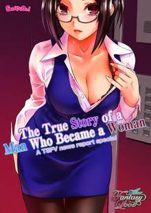 The True Story of a Man Who Became a Woman ~A TSFV news report special~ + ~Mr K's Case~ Manga