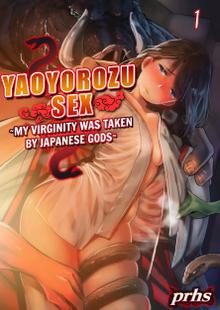 Yaoyorozu Sex~My Virginity Was Taken by Japanese Gods~