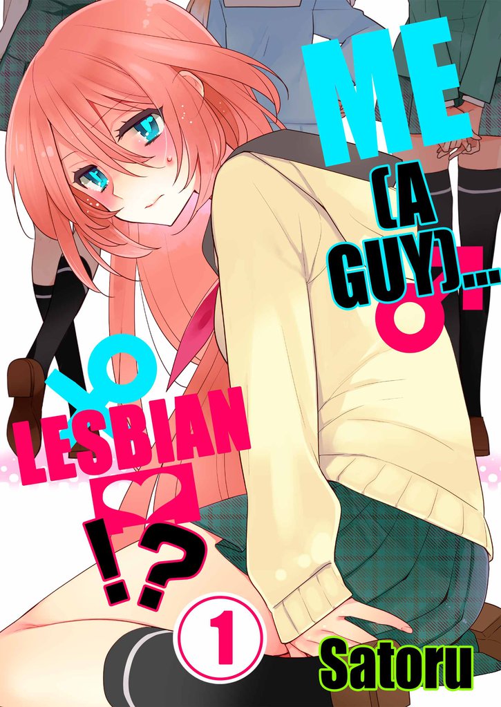 Free Books] Me (a Guy)... Lesbian!?｜｜Read Free Official Manga  Online!