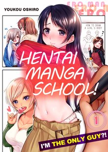 Hentai Manga School! ~I'm the Only Guy?!~ Manga