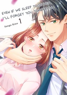 Even if We Sleep Together, I'll Forget You Tomorrow