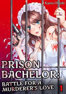 Prison Bachelor: Battle for a Murderer's Love