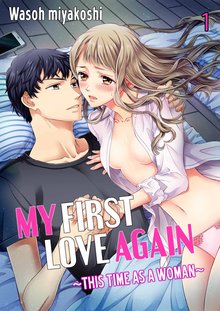 My First Love Again ~This Time as a Woman~
