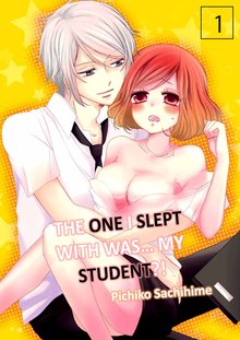 The One I Slept With Was… My Student?!
